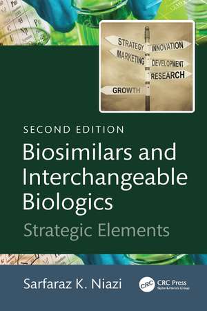 Biosimilars and Interchangeable Biologics: Strategic Elements de Sarfaraz K. Niazi
