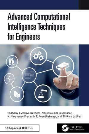 Advanced Computational Intelligence Techniques for Engineers de T. Joshva Devadas