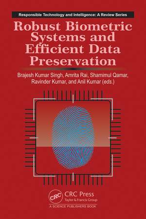 Robust Biometric Systems and Efficient Data Preservation de Brajesh Kumar Singh