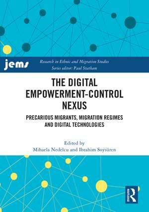 The Digital Empowerment-Control Nexus: Precarious Migrants, Migration Regimes and Digital Technologies de Mihaela Nedelcu