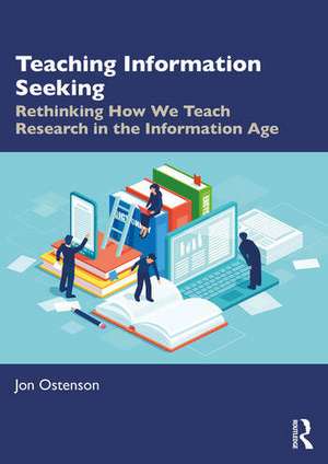 Teaching Information Seeking de Jon Ostenson