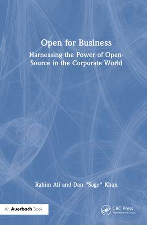Open for Business: Harnessing the Power of Open-Source in the Corporate World de Rahim Ali