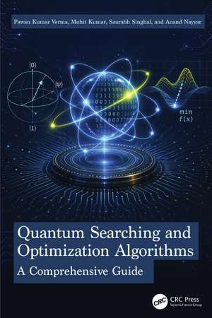 Quantum Searching and Optimization Algorithms: A Comprehensive Guide de Pawan Kumar Verma