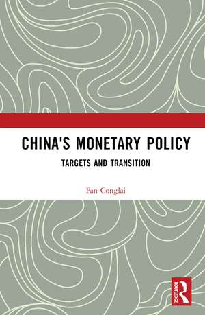 China's Monetary Policy: Targets and Transition de Fan Conglai