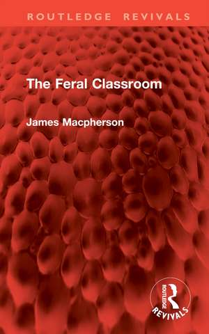 The Feral Classroom de James MacPherson