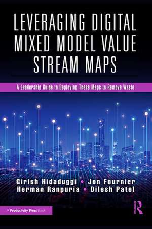Leveraging Digital Mixed Model Value Stream Maps de Girish Hidaduggi