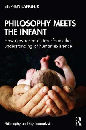 Philosophy Meets the Infant de Stephen Langfur