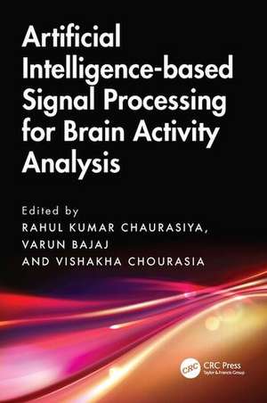 Artificial Intelligence-based Signal Processing for Brain Activity Analysis de Rahul Chaurasiya