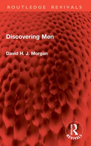 Discovering Men de David H. J. Morgan