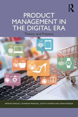 Product Management in the Digital Era: Theory and Practice de Srinivas Pingali