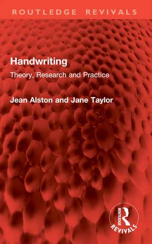 Handwriting: Theory, Research and Practice de Jean Alston