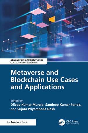 Metaverse and Blockchain Use Cases and Applications de Dileep Kumar Murala