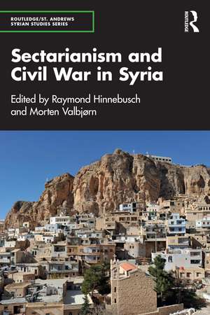 Sectarianism and Civil War in Syria de Raymond Hinnebusch