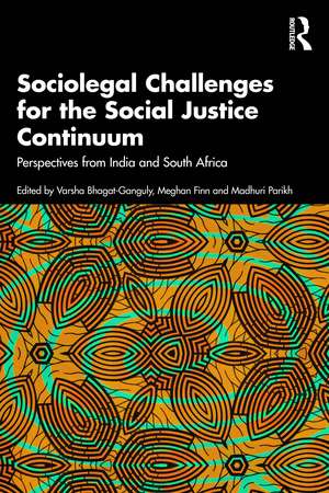 Sociolegal Challenges for the Social Justice Continuum: Perspectives from India and South Africa de Varsha Bhagat-Ganguly