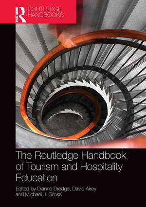 The Routledge Handbook of Tourism and Hospitality Education de Dianne Dredge