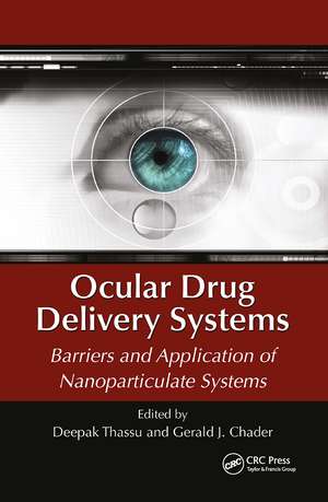 Ocular Drug Delivery Systems: Barriers and Application of Nanoparticulate Systems de Deepak Thassu