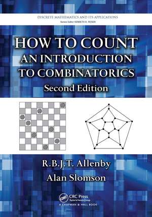 How to Count: An Introduction to Combinatorics, Second Edition de R.B.J.T. Allenby