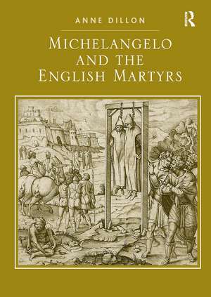 Michelangelo and the English Martyrs de Anne Dillon