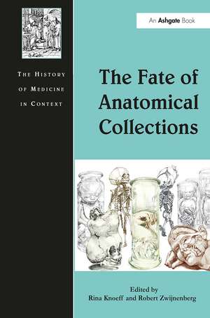 The Fate of Anatomical Collections de Rina Knoeff