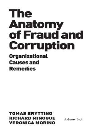 The Anatomy of Fraud and Corruption: Organizational Causes and Remedies de Tomas Brytting