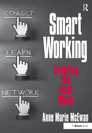 Smart Working: Creating the Next Wave de Anne Marie McEwan