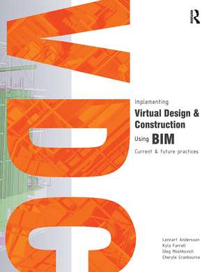 Implementing Virtual Design and Construction using BIM: Current and future practices de Lennart Andersson