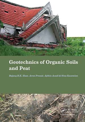 Geotechnics of Organic Soils and Peat de Bujang B. K. Huat