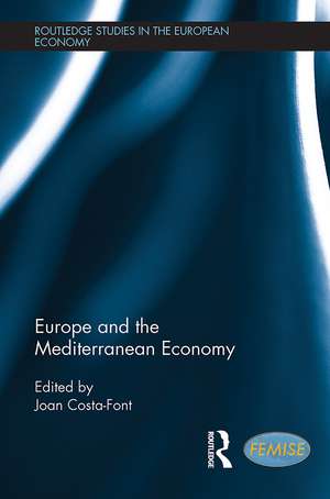 Europe and the Mediterranean Economy de Joan Costa-Font