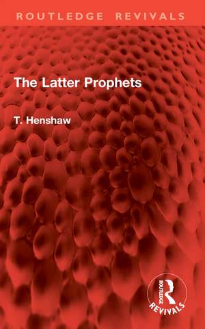 The Latter Prophets de T. Henshaw