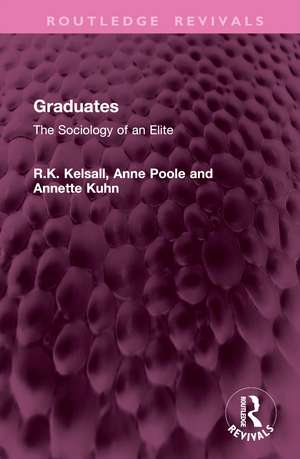 Graduates: The Sociology of an Elite de R.K. Kelsall