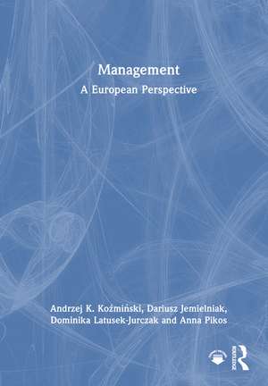 Management: A European Perspective de Andrzej K. Koźmiński