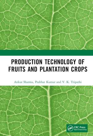 Production Technology of Fruits and Plantation Crops de Ankur Sharma