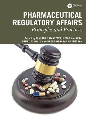 Pharmaceutical Regulatory Affairs: Principles and Practices de Nimisha Srivastava