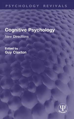 Cognitive Psychology: New Directions de Guy Claxton