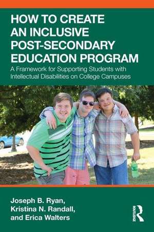 How to Create an Inclusive Post-Secondary Education Program de Joseph B. Ryan