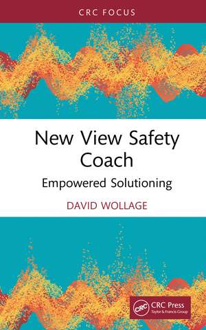 New View Safety Coach: Empowered Solutioning de David Wollage