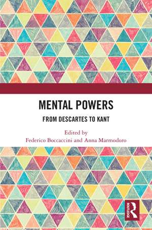 Mental Powers: From Descartes to Kant de Federico Boccaccini