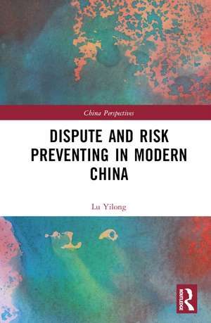 Dispute and Risk Preventing in Modern China de Lu Yilong