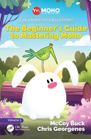 The Animator's Blueprint: The Beginner's Guide to Mastering Moho de Chris Georgenes