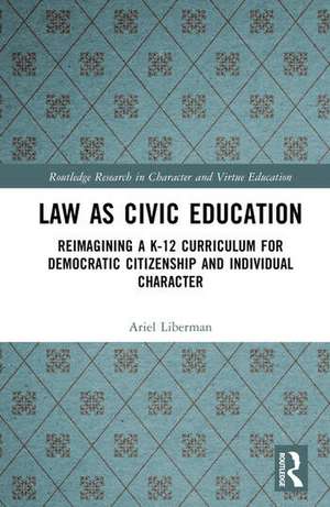 Law as Civic Education de Ariel Liberman