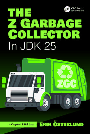The Z Garbage Collector: In JDK 25 de Erik Österlund
