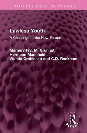 Lawless Youth: A Challenge to the New Europe de Margery Fry