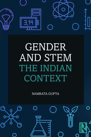 Gender and STEM: The Indian Context de Namrata Gupta