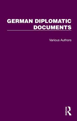 German Diplomatic Documents 1871-1914 de E.T.S. Dugdale