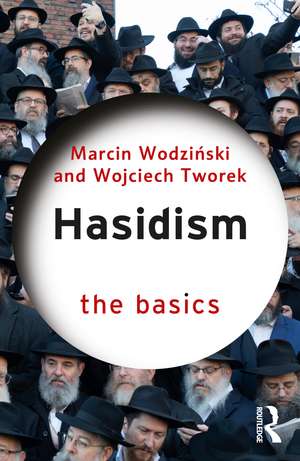 Hasidism: The Basics de Marcin Wodziński