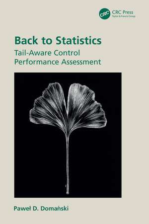 Back to Statistics: Tail-Aware Control Performance Assessment de Paweł D. Domański