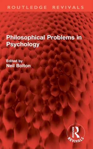 Philosophical Problems in Psychology de Neil Bolton