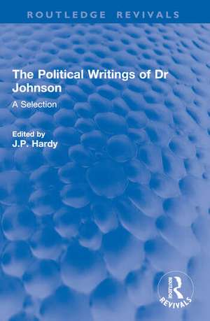 The Political Writings of Dr Johnson de J. P. Hardy