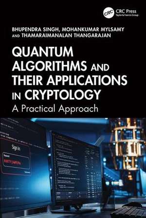 Quantum Algorithms and their Applications in Cryptology de Bhupendra Singh