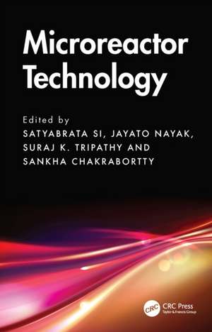 Microreactor Technology de Satyabrata Si